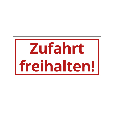 PVC Aufkleber Zufahrt freihalten!
