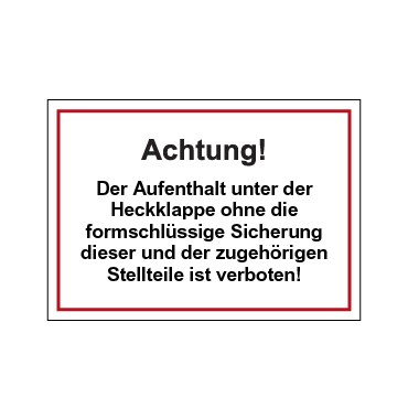 PVC Aufkleber “Achtung! Der Aufenthalt unter der Heckklappe...”